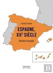 Espagne, Xxe Siècle : Histoire Résumée