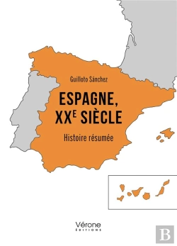 Bertrand.pt - Espagne, Xxe Siècle : Histoire Résumée