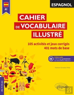 Bertrand.pt - Espagnol ; A1 ; Cahier De Vocabulaire Illustré