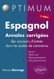 Espagnol Annales Corriges Des Concours D'Entree Dans Les Ecoles De Commerce 2eme Edition