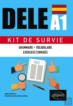 Bertrand.pt - Espagnol. Dele A1. Kit De Survie. Grammaire  Vocabulaire  Exercices Corrigés