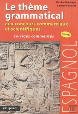 Bertrand.pt - Espagnol - Le Thème Grammatical Aux Concours Commerciaux Et Scientifiques Espagnol