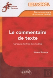 Espagnol - L'Épreuve Commune De Commentaire De Texte Du Concours D'Entrée Aux Ens