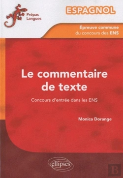 Bertrand.pt - Espagnol - L'Épreuve Commune De Commentaire De Texte Du Concours D'Entrée Aux Ens
