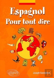 Espagnol - Pour Tout Dire - Lexique D'Expressions Espagnoles