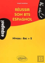 Espagnol - Réussir Son Bts Espagnol - Niveau 2