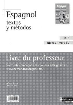 Bertrand.pt - Espagnol ; Textos Y Métodos ; Bts ; Niveau : Vers B2 ; Livre Du Professeur (Édition 2009)