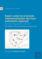 Espai I Salut En El Procés Descentralitzador Del Marc Autonòmic Espanyol