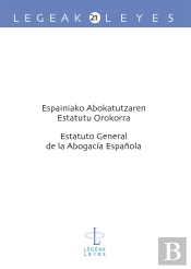 Espainiako Abokatutzaren Estatutu Orokorra - Estatuto General De La Abogacía Española
