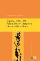 España, 1836-1936. Pensamiento, Literatura Y Economía Política