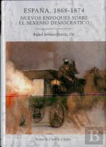 España 1868-1874 Nuevos Enfoques Sexenio Democratico