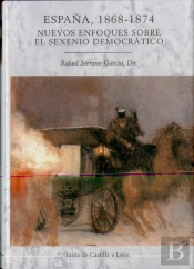 España 1868-1874 Nuevos Enfoques Sexenio Democratico