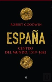 España, Centro Del Mundo 1519- 1682