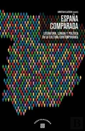España Comparada Literatura Lengua Y Politica En La Cultura