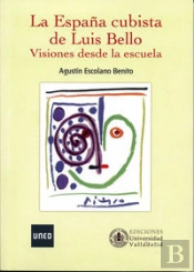 España Cubista De Luis Bello, La. Visiones Desde La Escuela