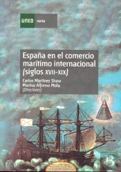 España En El Comercio Marítimo Internacional (Siglos Xvii-Xix). Quince Estudios