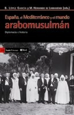 Bertrand.pt - España, En El Mediterráneo Y El Mundo Arabomusulmán