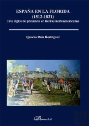 España En La Florida 1512 1821