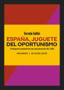 España, Juguete Del Oportunismo