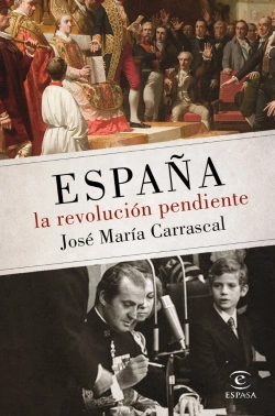 Bertrand.pt - España: La Revolución Pendiente (1808 - 2016)
