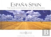 España - Spain. Tierra De Contrastes - Land Of Contrasts 