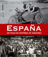 España. Un Siglo De Historia En Imágenes
