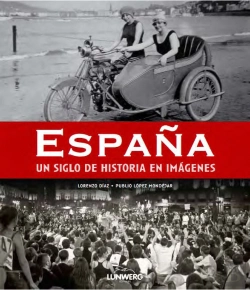 Bertrand.pt - España. Un Siglo De Historia En Imágenes