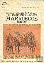 España Y El Norte De Africa. El Protectorado En Marruecos