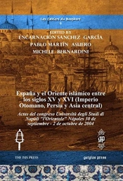Espana Y El Oriente Islamico Entre Los Siglos Xv Y Xvi (Imperio Otomano, Persia Y Asia Central)