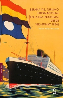 Bertrand.pt - España Y El Turismo Internacional En La Era Industrial Desde 1815-1914 (Y 1936)