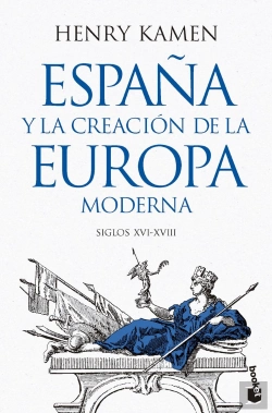 Bertrand.pt - España Y La Creacion De La Europa Moderna