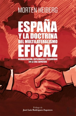 Bertrand.pt - España Y La Doctrina Del Multilateralismo Eficaz