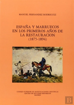 Bertrand.pt - España Y Marruecos En Los Primeros Años De La Restauración (1875-1894)