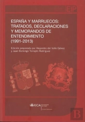 España Y Marruecos: Tratados, Declaraciones Y Memorandos De Entedimiento (1991-2013)