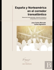 España Y Norteamerica En El Corredor Transatlantico. Relaciones Internacionales,