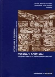 España Y Portugal. Veinticinco Años En La Unión Europea (1986-2011) / Portugal E Espanha. Vinte E Ci