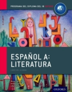 Bertrand.pt - Espanol A: Literatura, Libro Del Alumno: Programa Del Diploma Del Ib Oxford