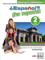 ¿Español? ¡Por Supuesto! 2-A2. Libro De Ejercicios
