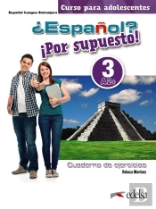 ¿Español? ¡Por Supuesto! 3-A2+. Libro De Ejercicios