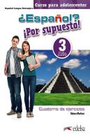 ¿Español? ¡Por Supuesto! 3-A2+. Libro De Ejercicios