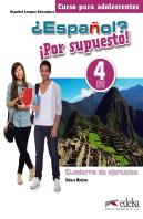 ¿Español? ¡Por Supuesto! 4. Libro De Ejercicios