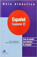 Español Superior, 2. Guía Didáctica