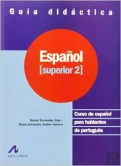 Bertrand.pt - Español Superior, 2. Guía Didáctica