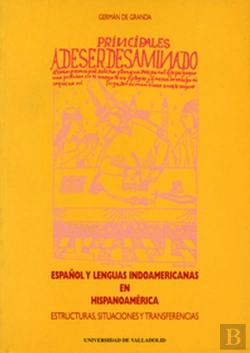 Bertrand.pt - Español Y Lenguas Indoamericanas En Hispanoamerica. Estructuras, Situaciones Y Transferencias.