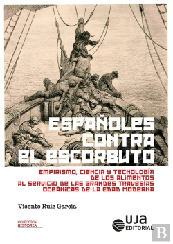 Bertrand.pt - Españoles Contra El Escorbuto Empirismo Ciencia Y Tecnolog