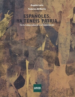 Bertrand.pt - Españoles, Ya Tenéis Patria. De La Independencia A La Constitución