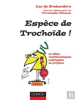Bertrand.pt - Espece De Trochoide ! - 50 Idees Mathematiques Expliquees Au Profane