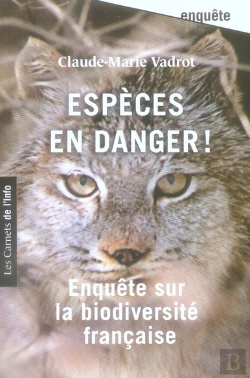 Bertrand.pt - Espèces En Danger ! Enquête Sur La Biodiversité Française