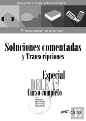 Especial Dele A2. Curso Completo. Soluciones Comentadas Y Transcripciones. Edición 2020
