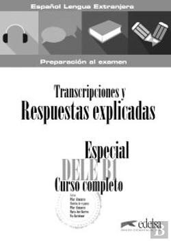 Bertrand.pt - Especial Dele B1. Curso Completo. Transcripciones Y Respuestas Explicadas